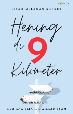 Sampul buku Hening di 9 Kilomete...